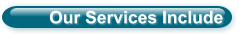 Our Services Include